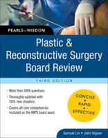 Plastic and Reconstructive Surgery Board Review: Pearls of Wisdom, Third Edition 0071832017 Book Cover