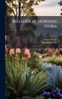 Billeder af nordens flora (Danish Edition) 1025184459 Book Cover