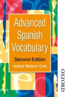 Advanced Spanish Vocabulary (Advanced Vocabulary) 0748757791 Book Cover