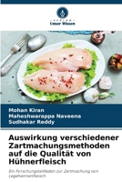 Auswirkung verschiedener Zartmachungsmethoden auf die Qualität von Hühnerfleisch 6207505336 Book Cover