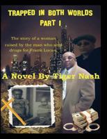 Trapped in Both Worlds Part 1 1536929115 Book Cover