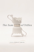 The Sum of Trifles 0820360414 Book Cover