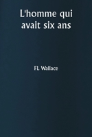 L'homme qui avait six ans (French Edition) 9359945560 Book Cover