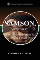 Samson, le Naziréat: Une Exposition Brève de L'homme Fort de Dieu B0FQYJ2S3X Book Cover