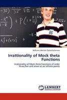 Irrattionality of Mock Theta Functions 3848421372 Book Cover