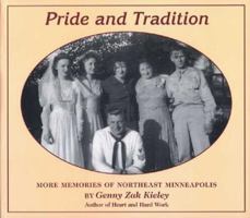 Pride and Tradition: More Memories of Northeast Minneapolis (Minnesota) 0931714850 Book Cover