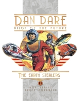 Classic Dan Dare: The Earth Stealers 178586291X Book Cover
