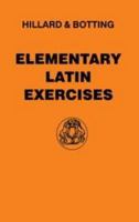 Elementary Latin Exercises (Latin Language) 0715615254 Book Cover