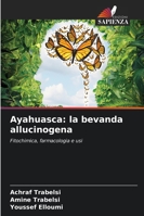 Ayahuasca: la bevanda allucinogena 6209287573 Book Cover