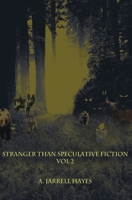 Stranger Than Speculative Fiction: Volume 2 1475117205 Book Cover