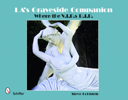 La's Graveside Companion: Where the V.i.p.s R.i.p. 076433154X Book Cover