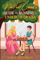 Nat and Cami's Guide to Running an Undercover GSA B0GL9QS6BL Book Cover