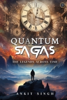 Quantum Sagas: The Legends Across Time 9364525450 Book Cover