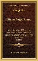Life at Puget Sound 1177847329 Book Cover