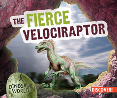The Fierce Velociraptor 1978521081 Book Cover