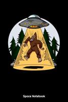 Space Notebook: Bigfoot Alien Abduction UFO Notebook 1080354727 Book Cover