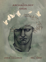 The Archeology of Eros B0C23MLM4W Book Cover