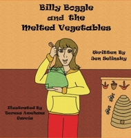 Billy Boggle and the Melted Vegetables 1639840281 Book Cover