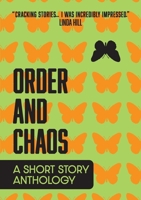 Order and Chaos: A Short Story Anthology 1739379357 Book Cover
