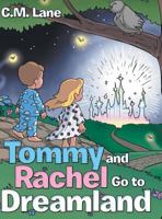 Tommy and Rachel Go to Dreamland 1480824321 Book Cover