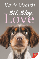 Sit. Stay. Love. 163555439X Book Cover