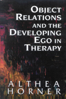 Object Relations and the Developing Ego in Therapy 0876686463 Book Cover