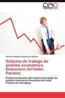 Sistema de trabajo de análisis económico financiero del hotel Paraíso: Perfeccionamiento del sistema de trabajo de análisis económico financiero del hotel Paraíso de Camagüey 3845489057 Book Cover