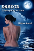 Dakota: entre griffes et crocs (French Edition) 2332727019 Book Cover