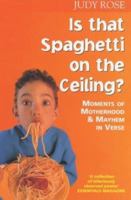 Is That Spaghetti on the Ceiling? 1900624427 Book Cover