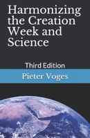 Harmonizing the Creation Week and Science: Third Edition B08VYGJS8H Book Cover