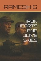 IRON HEARTS AND OLIVE SKIES 9334357940 Book Cover