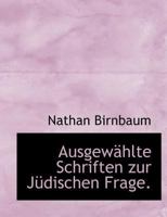 Ausgewahlte Schriften Zur Judischen Frage. 1010107305 Book Cover