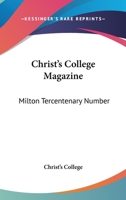Christ's College Magazine: Milton Tercentenary Number 0548510210 Book Cover