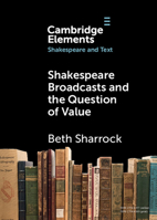 Shakespeare Broadcasts and the Question of Value 1009418009 Book Cover