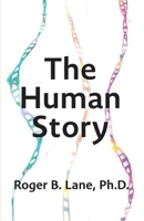 The Human Story 0998561002 Book Cover