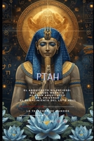 PTAH: El Lienzo del Pensamiento Divino: La Creación de Ptah (EGIPTO) (Spanish Edition) B0FQCP9366 Book Cover