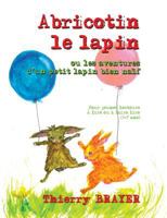 Abricotin le lapin 232212169X Book Cover