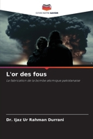 L'or des fous (French Edition) 6207708253 Book Cover