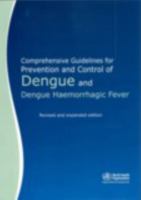 Comprehensive Guidelines for Prevention and Control of Dengue and Dengue Haemorrhagic Fever: Revised and Expanded 9290223944 Book Cover