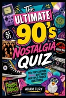 The Ultimate 90's Nostalgia Quiz B0HFKMX8H9 Book Cover