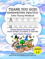 THANK YOU GOD! Handwriting Practice Letter Tracing Workbook: alphabet practice notebook & alphabet coloring book preschool 1956902023 Book Cover