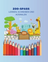 ZOO-SPASS: Lernen, Schreiben und Ausmalen (German Edition) B0DWFRHB3R Book Cover