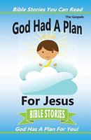 God Had a Plan for Jesus 1979171335 Book Cover