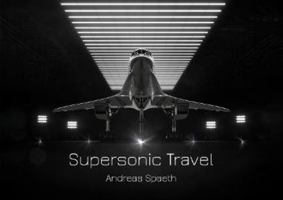 Supersonic Travel 1910848417 Book Cover