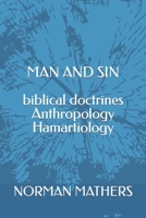 MAN AND SIN biblical doctrines B0C5GVHZDZ Book Cover