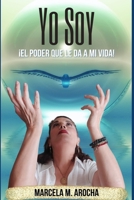 Yo Soy: ¡El poder que le da a mi vida! B0C9S7FR7M Book Cover