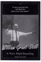 William Grant Still: A Voice High-Sounding 1877873152 Book Cover