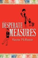 Desperate Measures 1621085716 Book Cover