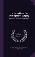 Lectures Upon The Principles Of Surgery 1163113611 Book Cover