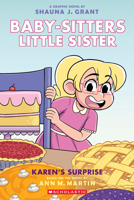 Karen's Surprise: A Graphic Novel (Baby-sitters Little Sister #12) (Baby-Sitters Little Sister Graphix)